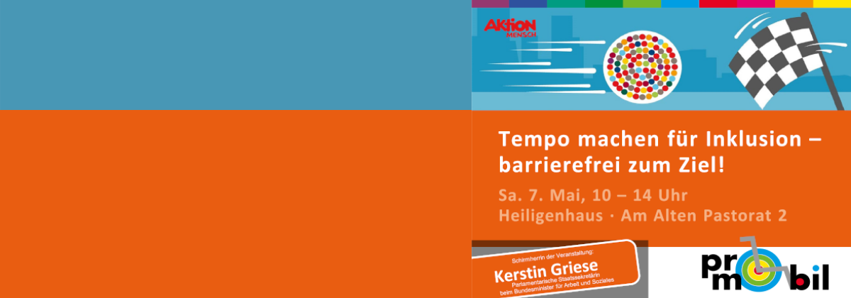 Blau-orangene Grafik mit dem Schriftzug: Tempo machen für Inklusion - barrierefrei zum Ziel! Sa, 7. Mai, 10 - 14 Uhr, Heiligenhaus, Am Alten Pastorat 2; Schirmherrin der Veranstaltung: Kerstin Griese, Parlamentarische Staatssekretärin beim Bundesminister für Arbeit und Soziales