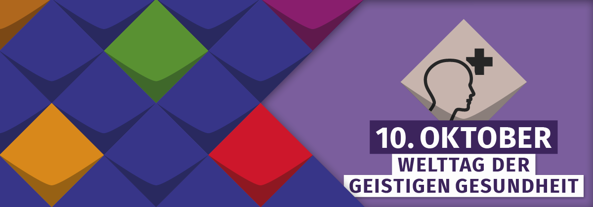 10. Oktober - Welttag der geistigen Gesundheit