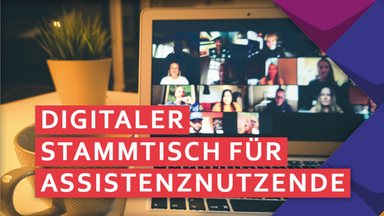 Foto von einem Laptop, auf dem ein digitales Treffen stattfindet. Dazu der Text: Digitaler Stammtisch für Assistenznutzende in Westfalen